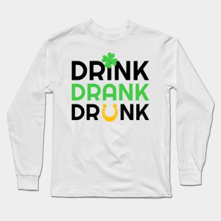 Drink Drank Drunk Long Sleeve T-Shirt